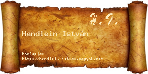 Hendlein István névjegykártya